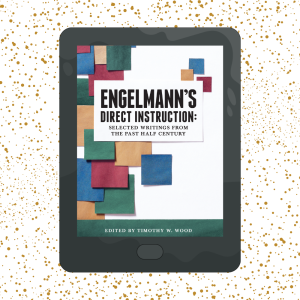 Engelmann's Direct Instruction: Selected Writings from the Past Half Century eBook