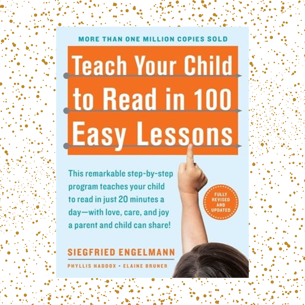 Teach Your Child to Read in 100 Easy Lessons